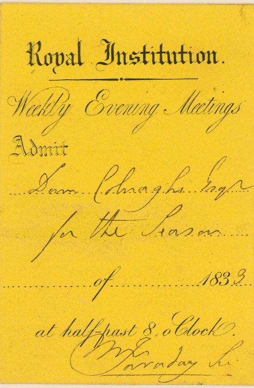 Ticket of admission to the Royal Institution, Albemarle Street, London, to a lecture by Michael Faraday by English School