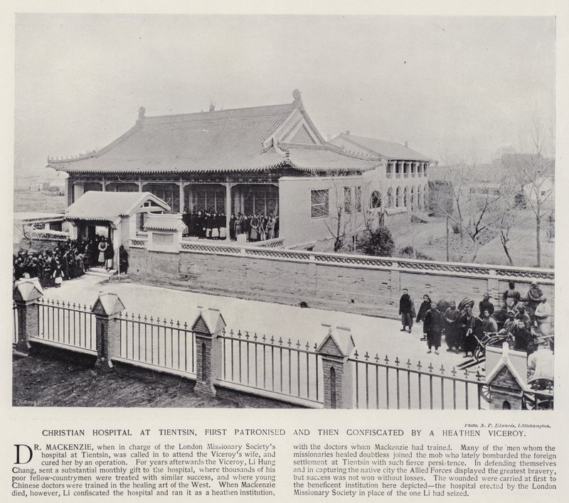 Christian hospital at Tientsin, first patronised and then confiscated by a heathen Viceroy by European Photographer
