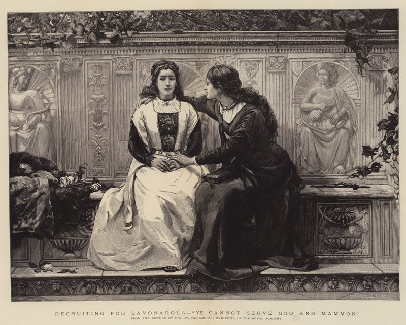 Recruiting for Savonarola, Ye cannot Serve God and Mammon by Frank William Warwick Topham