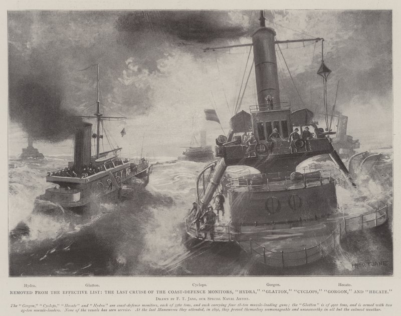 Removed from the Effective List, the Last Cruise of the Coast-Defence Monitors, Hydra, Glatton, Cyclops, Gorgon, and Hecate by Fred T. Jane