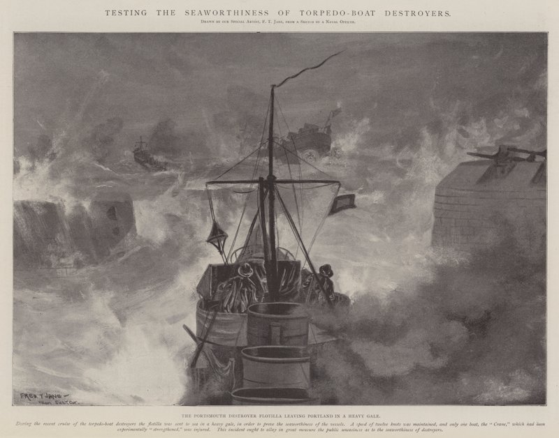 Testing the Seaworthiness of Torpedo-Boat Destroyers by Fred T. Jane