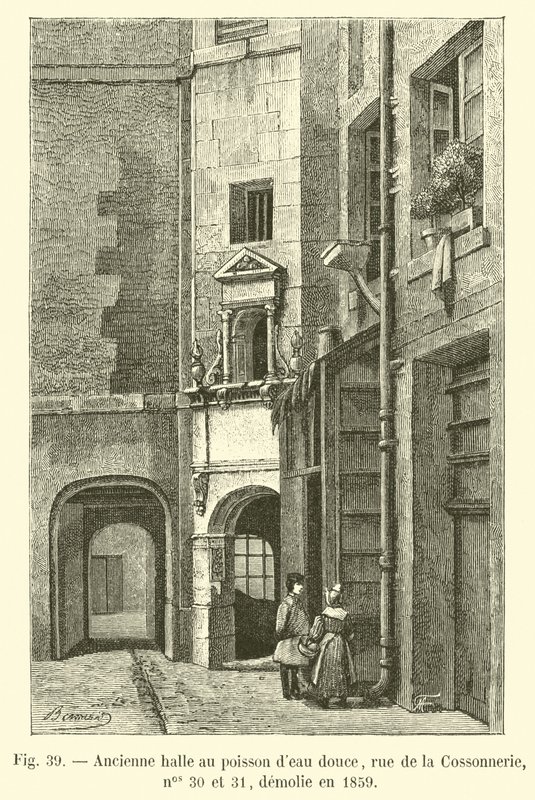 Former freshwater fish market, rue de la Cossonnerie, nos 30 and 31, demolished in 1859 by French School