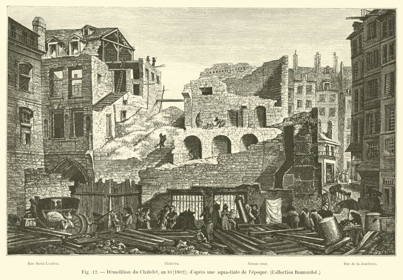 Demolition of the Chatelet, year 10, 1802; after an aquatint of the time, Collection Bonnardot by French School