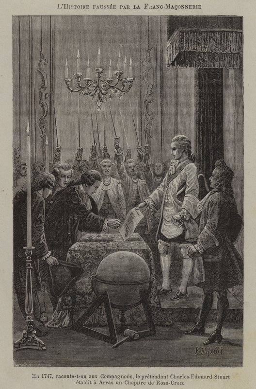 Distortion of History by the Freemasons: The Supposed Establishment of a Chapter of Rosicrucians by the Pretender Charles Edward Stuart in Arras in 1747 by French School