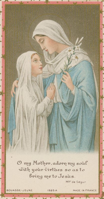 O My Mother, Adorn My Soul with Your Virtues So as to Bring Me to Jesus by French School