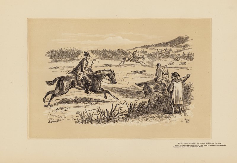 Hunting Sketches, No 6, Over the Hills and Far away by Hablot Knight (1815 92) Browne