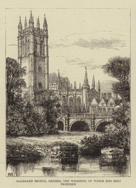 Magdalen Bridge, Oxford, the Widening of Which Has Been Proposed by Henry William Brewer