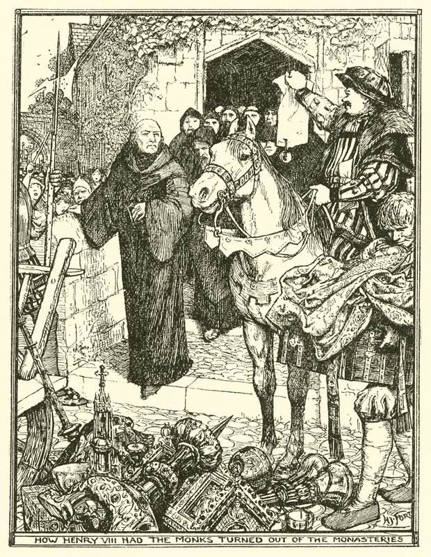 How Henry VIII Had the Monks Turned Out of the Monasteries by Henry Justice Ford