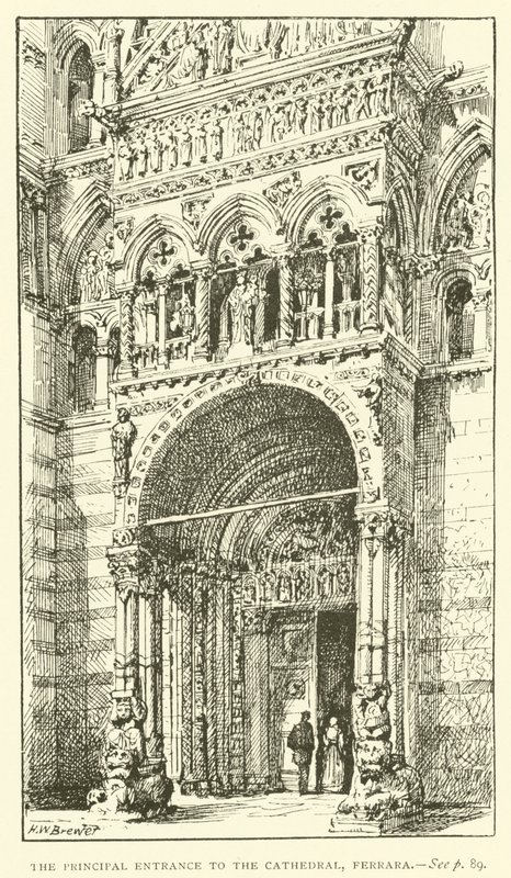 The Principal Entrance to the Cathedral, Ferrara by Henry William Brewer