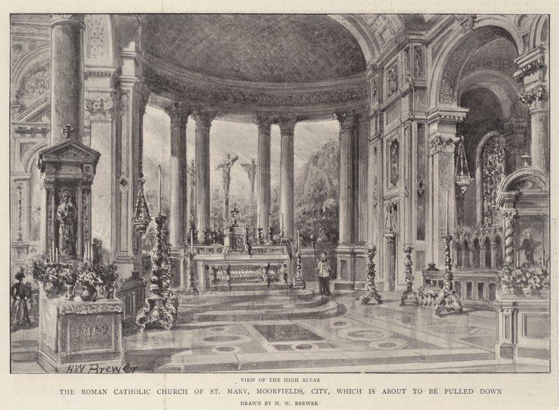 The Roman Catholic Church of St Mary, Moorfields, City, which is about to be pulled down by Henry William Brewer