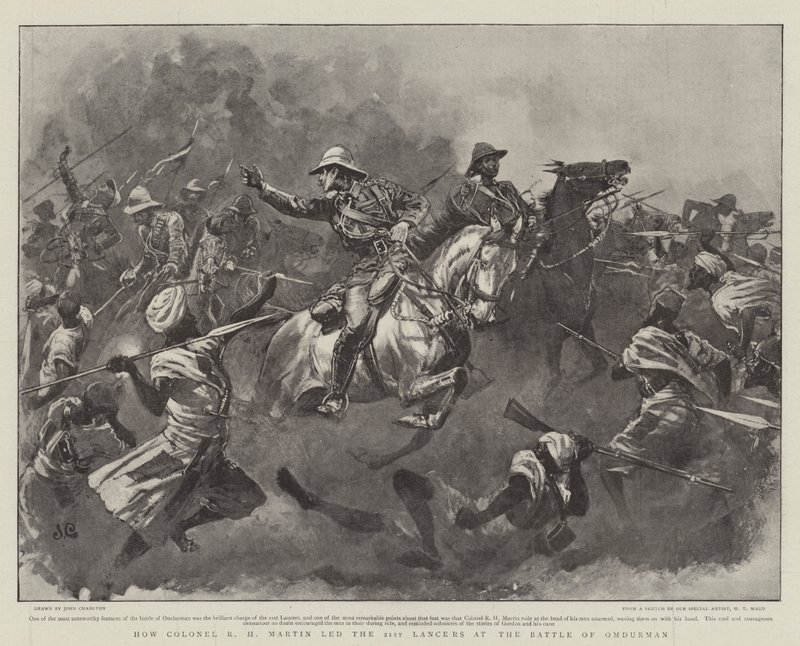 How Colonel R H Martin Led the 21st Lancers at the Battle of Omdurman by John Charlton