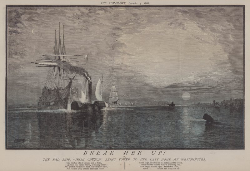 Break Her Up! or, The Bad Ship Irish Church Being Towed to Her Last Home at Westminster by Matthew