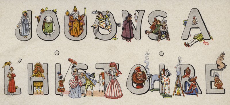 Playing History in Illustrated Lettering by Onfray de Breville Job