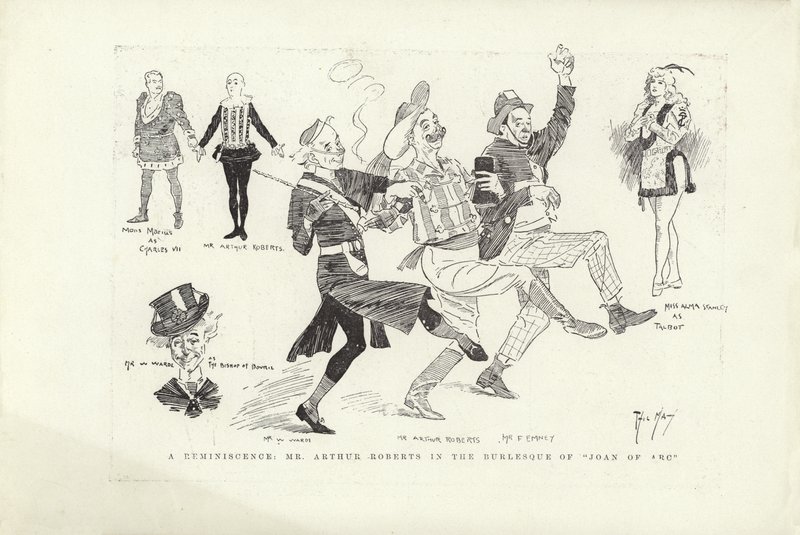 A Reminiscence, Mr Arthur Roberts in the Burlesque of Joan of Arc by Phil May