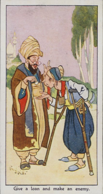 Eastern Proverb: Give a loan and make an enemy by René Bull