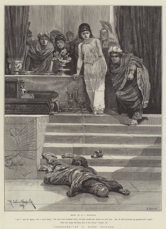Cleopatra, by H. Rider Haggard (engraving) by Richard Caton II (after) Woodville