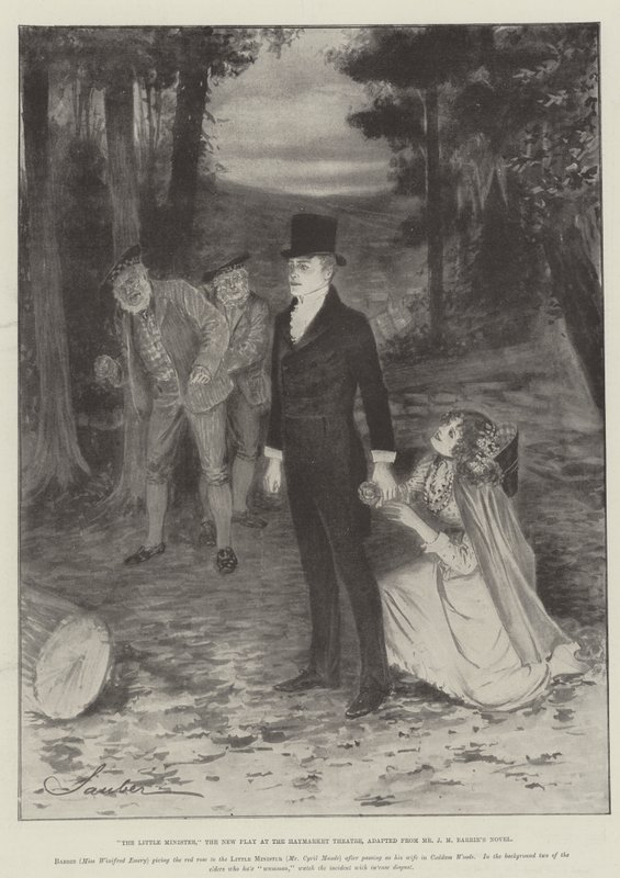 The Little Minister, the New Play at the Haymarket Theatre, adapted from Mr J M Barrie