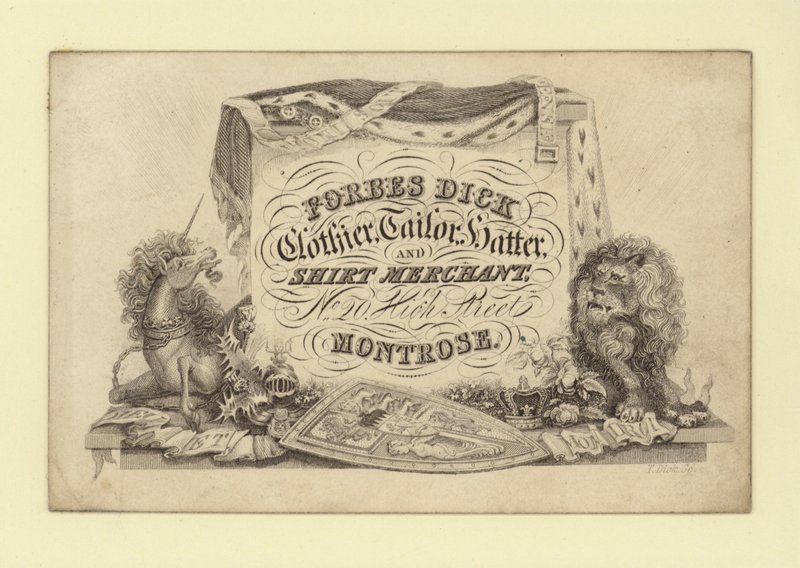 Advertisement for Forbes Dick, clothier; tailor, hatter and shirt merchant, Montrose, Forfarshire, Scotland by Scottish School
