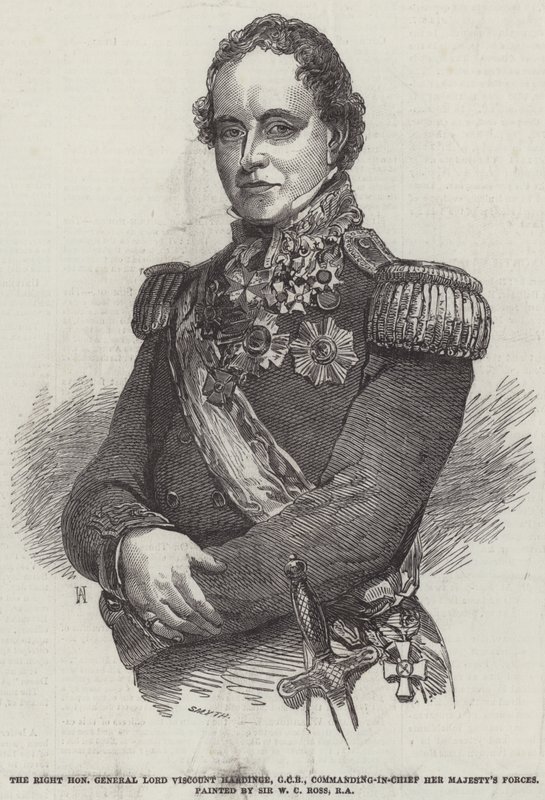 The Right Honourable General Lord Viscount Hardinge, GCB, Commanding-in-Chief Her Majesty