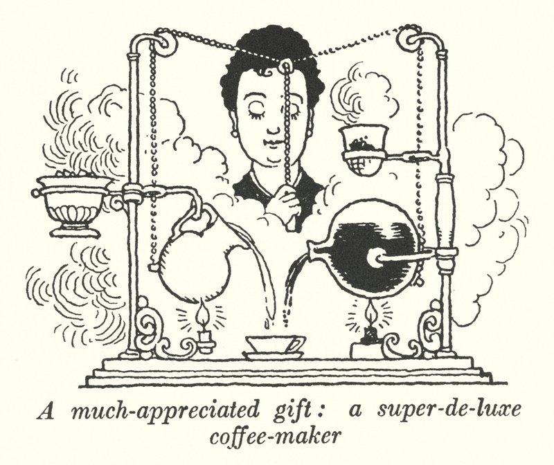 A much-appreciated gift, a super-de-luxe coffee-maker by William Heath Robinson