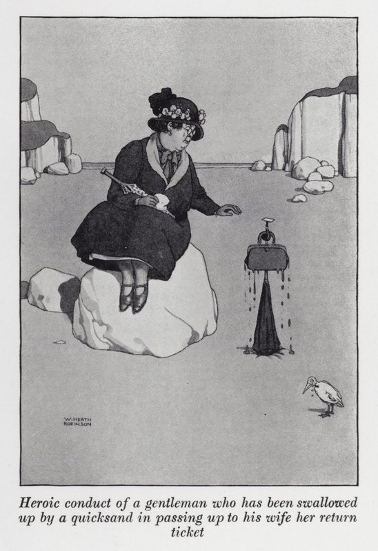 Heroic conduct of a gentleman who has been swallowed up by a quicksand in passing up to his wife her return ticket by William Heath Robinson