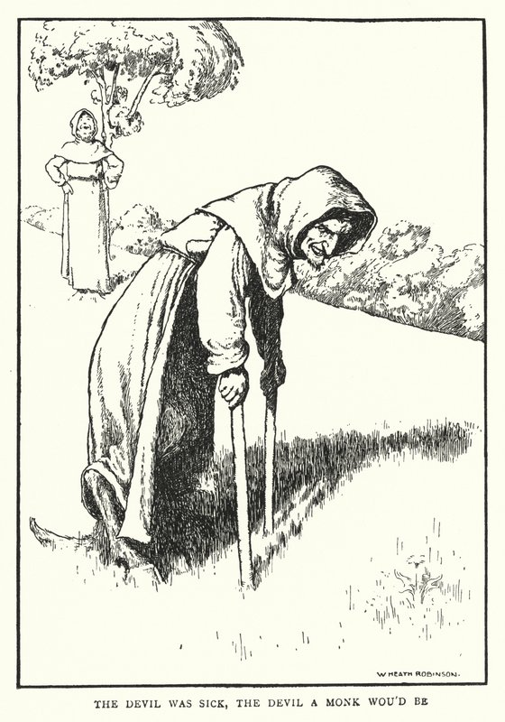The devil was sick, the devil a monk would be by William Heath Robinson