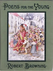 Front cover: And after him the children pressed, illustration from Poems for the Young: Robert Browning, c.1920