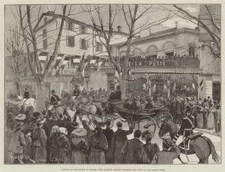 Arrival of the Queen at Grasse, Her Majesty passing through the Town to the Grand Hotel