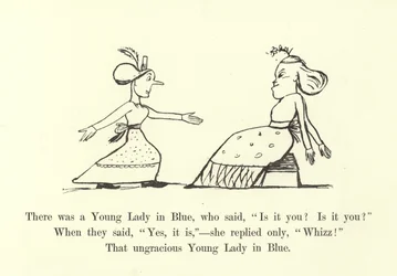 There was a Young Lady in Blue, Who Said, Is it You Is it You
