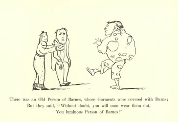 There was an Old Person of Barnes, whose Garments were covered with Darns
