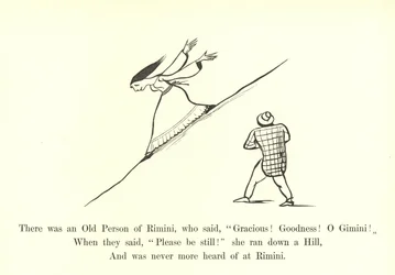 There was an Old Person of Rimini, who said, Gracious! Goodness! O Gimini!