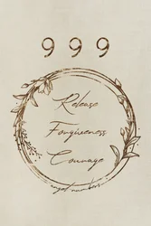 999 Release Forgiveness Courage