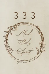 Mind Body Spirit 333