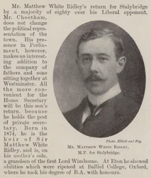 Mr Matthew White Ridley, MP for Stalybridge