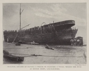 Original Method of Raising a Wreck by Floating a Vessel Within the Hull at Boston Deeps, Lincolnshire