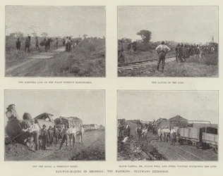 Railway-Making in Rhodesia, the Mafeking-Buluwayo Extension
