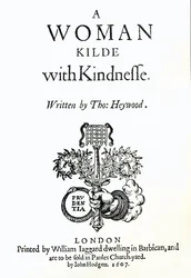Title Page to A Woman Killed with Kindness by Thomas Heywood, 1607