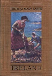 Front cover design: digging for potatoes, from Peeps at Many Lands: Ireland published by Adams & Charles