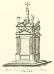 Pyramid of Jean Chastel, Erected in Front of the Palais de Justice
