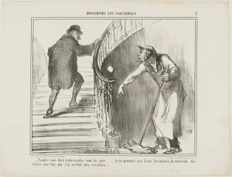 "- Would you please come back immediately... I do not allow my tenants to receive visitors once I have cleaned the staircase," plate 1 from Messieurs Les Concierges