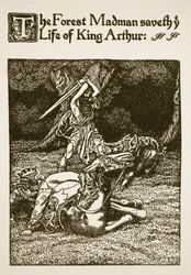 The Forest Madman Saves the Life of King Arthur