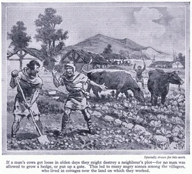 No Man Was Allowed to Grow a Hedge or Put Up a Gate. This Led to Many Arguments Amongst Villagers