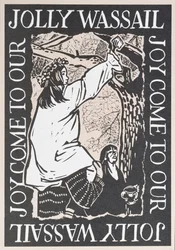 Joy Come to Our Jolly Wassail