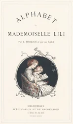 A Girl Learning the Alphabet - Title Page - Alphabet by Mademoiselle Lili, by L. Froelich and by a Dad (Hetzel Himself). Bibliotheque & Magasin d