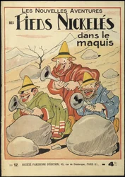 The new adventures of the Nickeles Foot in the Maquis, No. 12. By Pellos. Rene Pellos called Pellos by his real name Rene Pellarin (1900-1998). Rights reserved