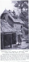 Bombadier King Assisting in Artillery Observations from the Roof of a Barn Across the River Lys October 1914