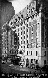 The Hotel Astor, Times Square, New York