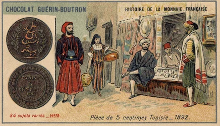 Series Histoire de la Monnaie Française published by Chocolat Guérin Boutron. Chromolithography 19th century. 5 cent coin in Tunisia in 1892.