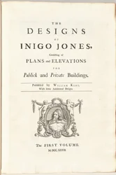 The Designs of Inigo Jones Consisting of Plans and Elevations for Public and Private Buildings. Published by William Kent, With Some Additional Designs. The First [Second] Volume